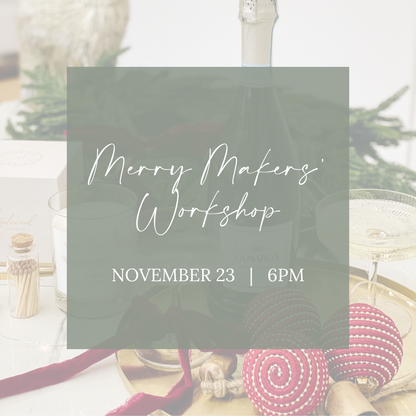 Merry Makers Workshop - November 23 at 6pm